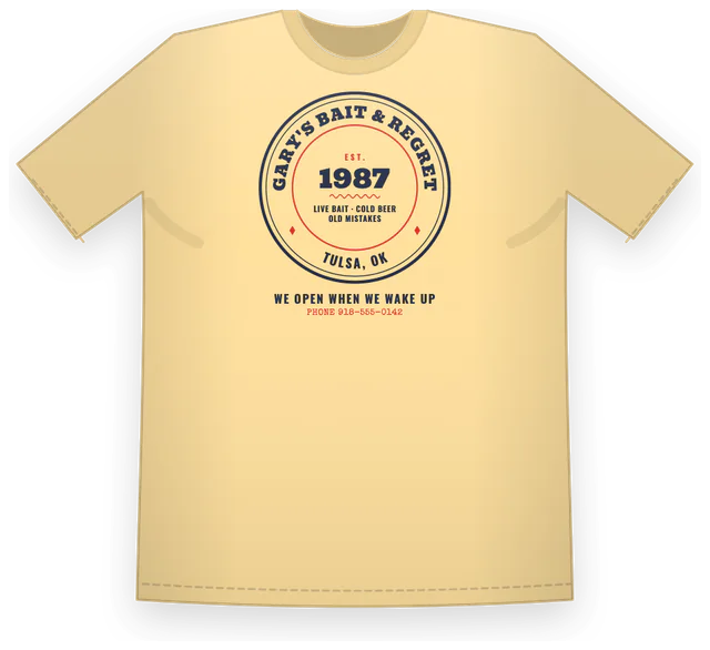 A butter yellow heavyweight tee with a round badge for Gary's Bait & Regret, est. 1987, Tulsa, OK, made with Fake Local